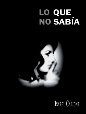 cover image of Lo Que No Sabía
